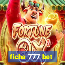 ficha 777 bet